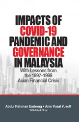 Impacts of Covid-19 Pandemic and Governance in Malaysia: With Lessons from the 1997-1998 Asian Financial Crisis